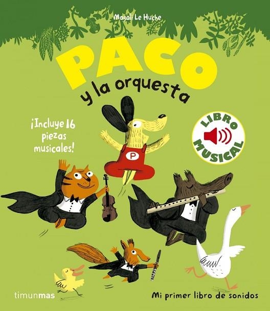 PACO Y LA ORQUESTA. LIBRO MUSICAL | 9788408135975 | Le Huche, Magali