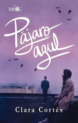 Pájaro azul | 9788417376154 | Cortés Martín, Clara