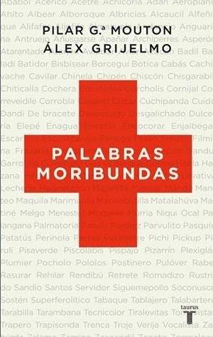 Palabras moribundas | 9788430608348 | Pilar García Mouton/Álex Grijelmo