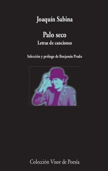 Palo seco. Letras de canciones | 9788498953039 | Sabina, Joaquín