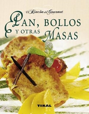 Pan, bollos y otras masas | 9788499281155 | Biest, Marie Massiet du;Dreyfus, Isabelle;Morel, Laurent