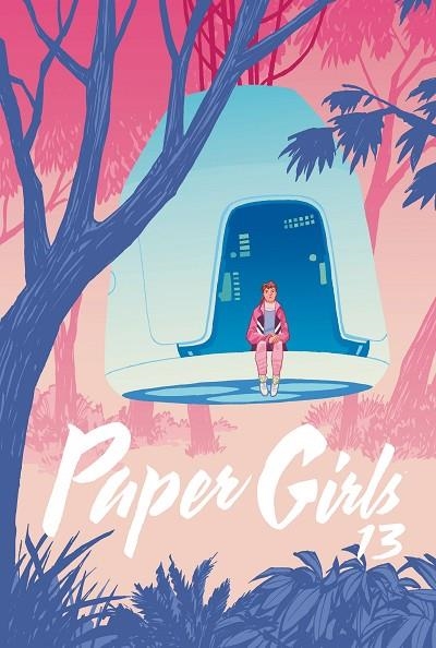 Paper Girls nº 13 | 9788491465744 | K.%Vaughan, Brian;Chiang, Cliff