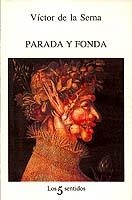 Parada y fonda | 9788472238244 | Serna, Víctor de la