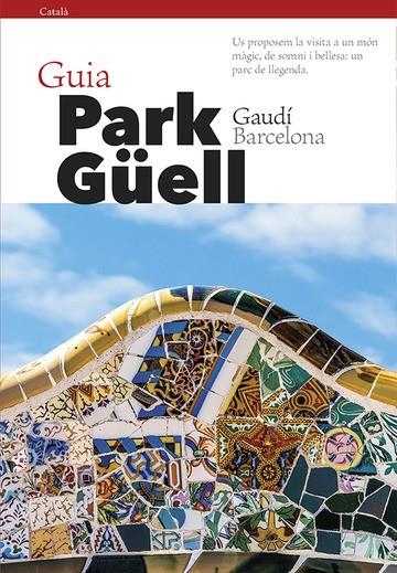 Park Güell | 9788484787914 | Vivas Ortiz, Pere;Liz Rodríguez, Josep
