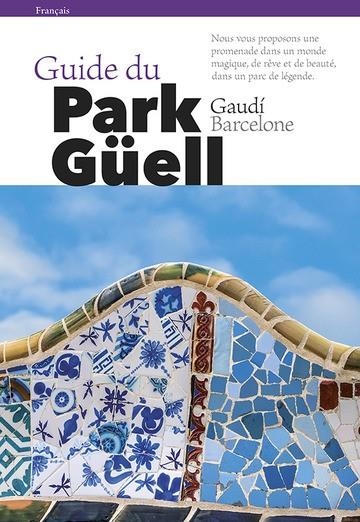 Park Güell | 9788484787945 | Vivas Ortiz, Pere;Liz Rodríguez, Josep