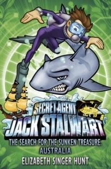 SECRET AGENT JACK STALWART 2: THE SEARCH FOR THE | 9781862301252 | ELIZABETH SINGER HUNT