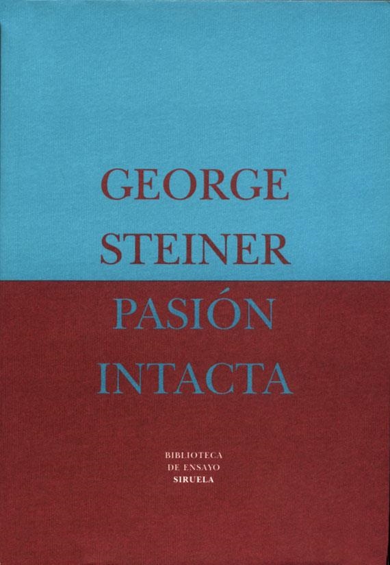 Pasión intacta | 9788478443666 | Steiner, George