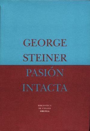 Pasión intacta | 9788478443666 | Steiner, George