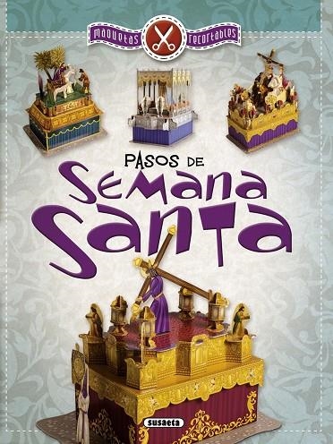 Pasos de Semana Santa, maquetas recortables | 9788467745320 | Susaeta, Equipo
