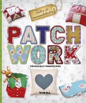 Patchwork. Técnicas y proyectos | 9788499283289 | Pampliega, Virginia;García, Marian