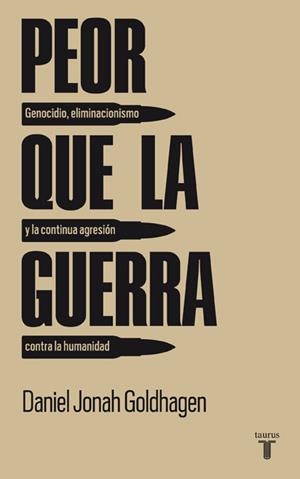 Peor que la guerra | 9788430607785 | Daniel Jonah Goldhagen