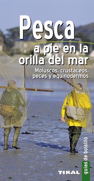 Pesca a pie en la orilla del mar. Moluscos, crustáceos, peces y equinodermos | 9788499281117 | Houdou, Gérard;Durantel, Pascal