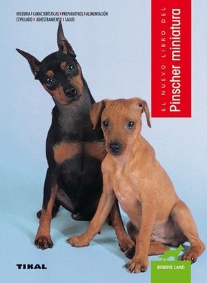 Pinscher miniatura | 9788499284361 | Land, Bobbye;Hunthausen, Wayne