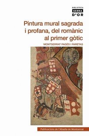 Pintura mural sagrada i profana, del romànic al primer gòtic | 9788498834857 | Pagès i Paretas, Montserrat
