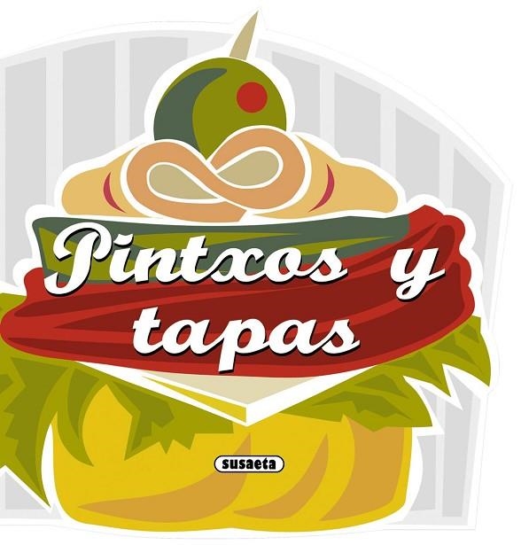 Pintxos y tapas | 9788467716757 | Susaeta, Equipo