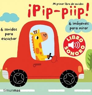 Pip, piip. Mi primer libro de sonidos | 9788408070863 | Billet, Marion