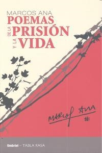 Poemas de la prisión y la vida | 9788492915071 | Ana, Marcos