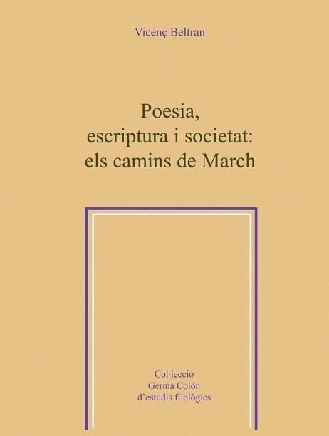 Poesia, escriptura i societat: els camins de March | 9788484158226 | Beltran, Vicenç