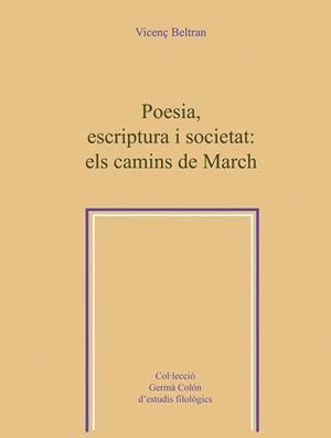 Poesia, escriptura i societat: els camins de March | 9788484158226 | Beltran, Vicenç