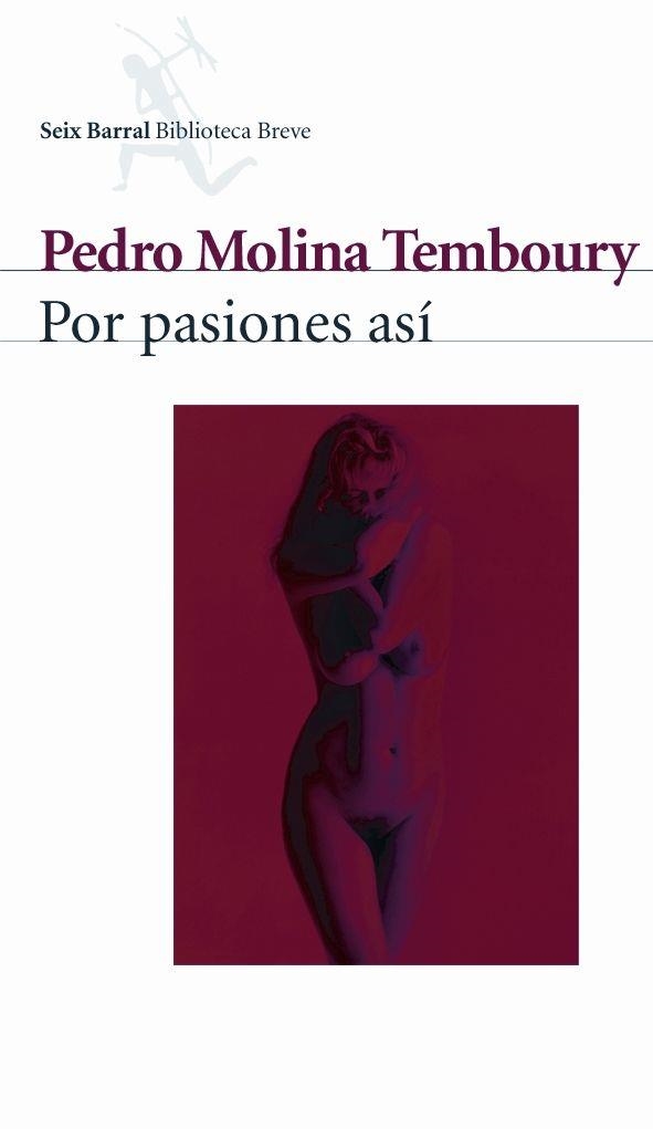 Por pasiones así | 9788432211218 | Molina Temboury, Pedro
