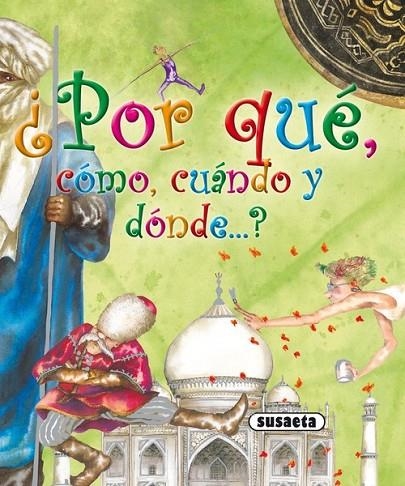 Por qué, cómo, cuándo y dónde | 9788467700732 | Susaeta, Equipo