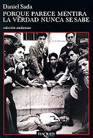 Porque parece mentira la verdad nunca se sabe | 9788483101735 | Sada, Daniel