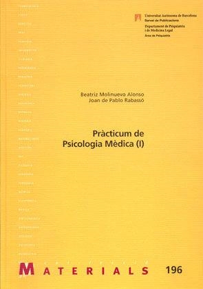 Pràcticum de psicologia mèdica (I) | 9788449025204 | Molinuevo Alonso, Beatriz;de Pablo Rabassó, Joan