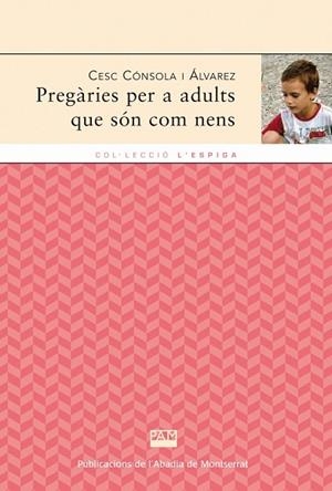 Pregàries per a adults que són com a nens | 9788498833713 | Cónsola i Álvarez, Cesc