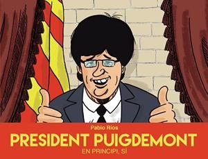 President Puigdemont | 9788494718489 | Ríos, Pablo