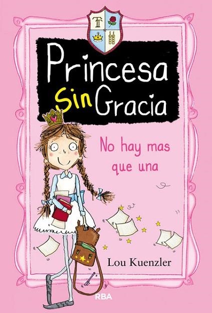 Princesa SinGracia 1: No hay mas que una | 9788427208551 | KUENZLER , LOU