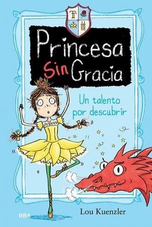 Princesa Sin Gracia 2: Un talento por descubrir | 9788427208674 | KUENZLER , LOU