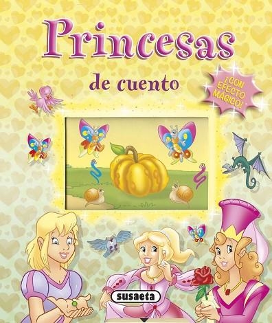 Princesas de cuento ¡Con efecto mágico! | 9788467739084 | Susaeta, Equipo