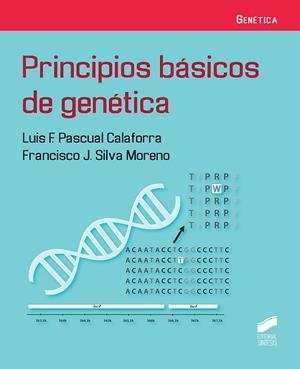 Principios básicos de genética | 9788491711063 | Pascual Calaforra, Luis F.;Silva Moreno, Francisco J.