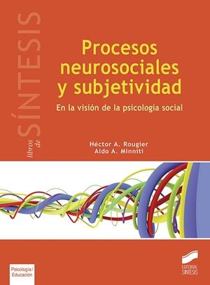 Procesos neurosociales y subjetividad | 9788491710820 | Rougier, Héctor A.;Minniti, Aldo A.