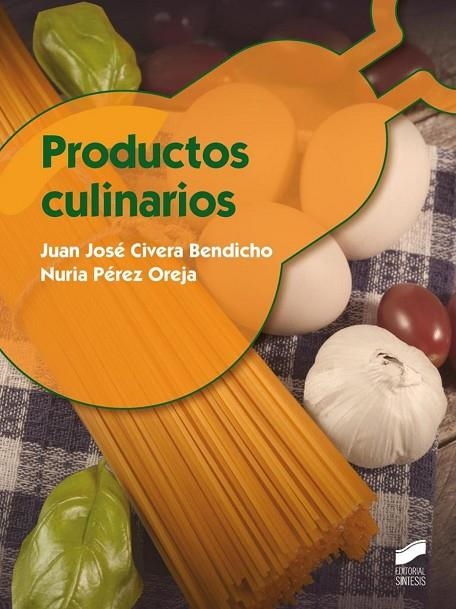 Productos culinarios | 9788490771877 | Civera Bendicho, Juan José;Pérez Oreja, Nuria