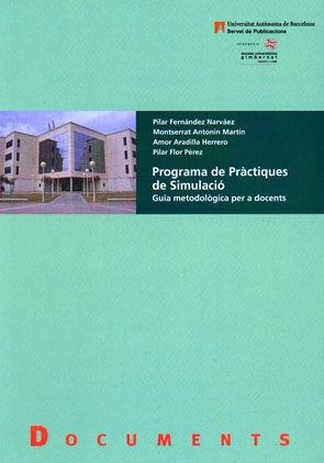 Programa de Pràctiques de Simulació | 9788449025266 | Fernández Narváez, Pilar;Antonin Martín, Montserrat;Aradilla Herrero, Amor;Flor Pérez, Pilar