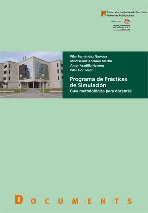 Programa de Prácticas de Simulación | 9788449024986 | Fernández Narváez, Pilar;Antonin Martín, Montserrat;Aradilla Herrero, Amor;Flor Pérez, Pilar
