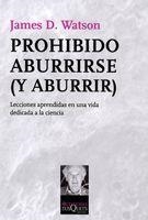 Prohibido aburrirse (y aburrir) | 9788483832776 | Watson, James D.