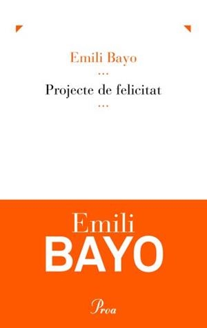 Projecte de felicitat | 9788475882369 | Bayo Juan, Emili
