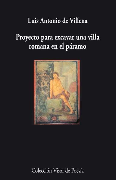 Proyecto para excavar una villa romana en el páramo | 9788498958027 | Villena, Luis Antonio de