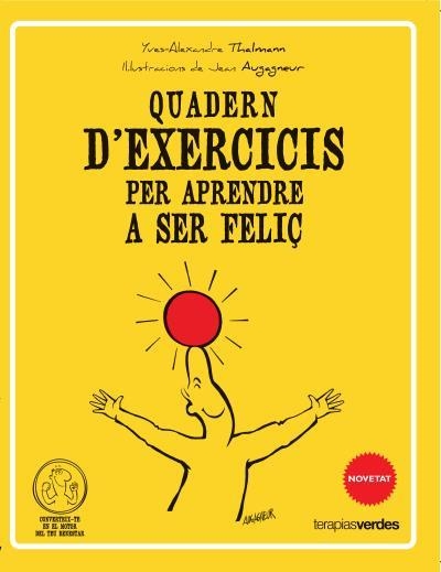 Qüadern d'exercicis per aprendre a ser feliç | 9788415612506 | Thalmann, Yves-Alexandre