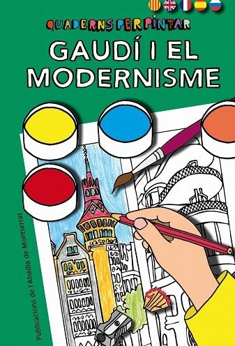 Quaderns per pintar. Gaudí i el Modernisme | 9788498835250 | Ginesta Clavell, Montserrat