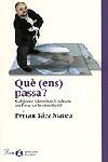 Què (ens) passa? | 9788484375821 | Saez Mateu, Ferran