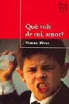 Què vols de mi, amor? | 9788484372752 | Rivas Barros, Manuel