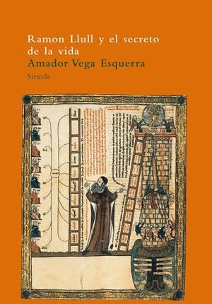 Ramon Llull y el secreto de la vida | 9788478446001 | Vega, Amador