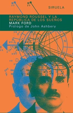 Raymond Roussel y la república de los sueños | 9788478448098 | Ford, Mark