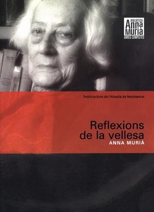 Reflexions de la vellesa | 9788484154761 | Murià, Anna