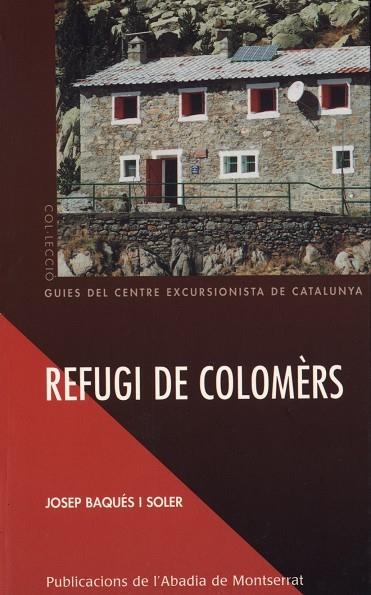 Refugi de Colomèrs | 9788484153528 | Baqués i Soler, Josep