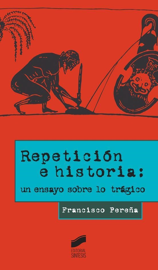 Repetición e historia | 9788490772409 | Pereña García, Francisco