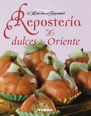Repostería y dulces de oriente | 9788499281179 | Cóte, Isabelle;Paulin, Frédéric